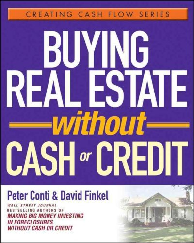 Buying real estate without cash or credit [electronic resource] / Peter Conti & David Finkel.