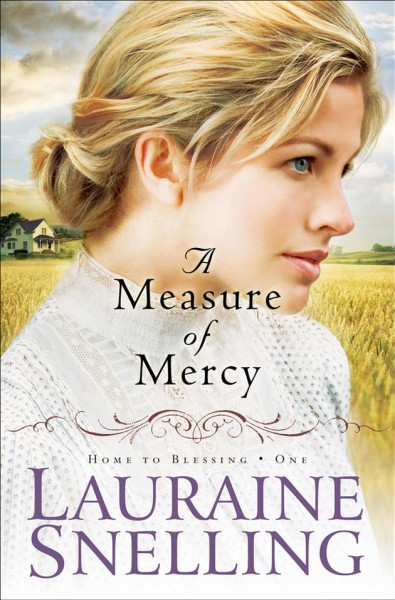 A measure of mercy [electronic resource] / Lauraine Snelling.