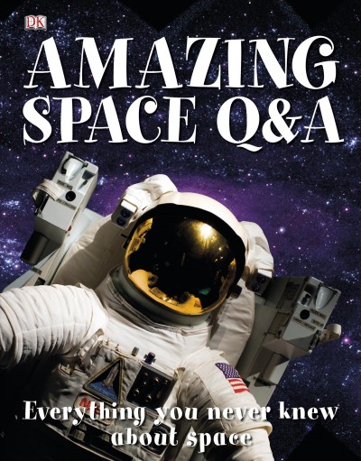 Amazing space Q & A [electronic resource] / author, Mike Goldsmith.