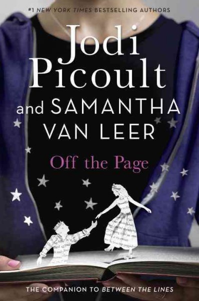Off the page : a novel / Jodi Picoult and Samantha van Leer ; illustrations by Yvonne Gilbert and Scott M. Fischer.