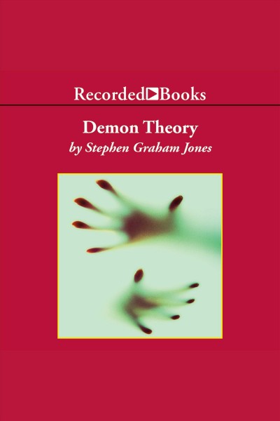 Demon theory [electronic resource] / Stephen Graham Jones.